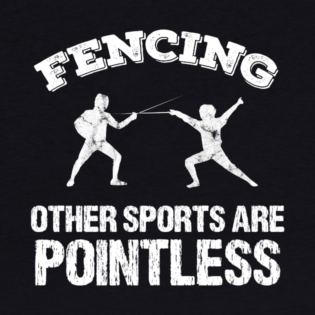 Fencing Other Sports Are Pointless by Tracy